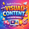 Mastering Visual Content Creation for Social Media